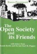 The open society and its friends : with letters from Isaiah Berlin and the late Karl R. Popper