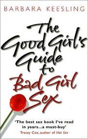 Cover of: The Good Girl's Guide to Bad Girl Sex