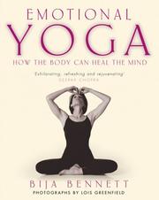 Emotional yoga : how the body can heal the mind