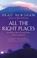 Cover of: All the Right Places