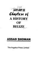 [13] chapters of a history of Belize by Assad Shoman