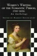 Cover of: Women's writing of the romantic period, 1789-1836: an anthology