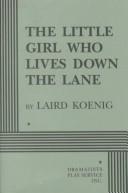 Cover of: The little girl who lives down the lane by Laird Koenig