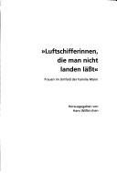 Cover of: Luftschifferinnen, die man nicht landen lässt: Frauen im Umfeld der Familie Mann