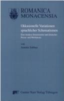 Cover of: Okkasionelle Variationen sprachlicher Schematismen: eine Analyse französischer und deutscher Presse- und Werbetexte