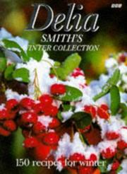 Cover of: Delia Smith's Winter Collection: 140 Recipes for Winter