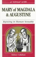 Cover of: A retreat with Mary of Magdala and Augustine: rejoicing in human sexuality