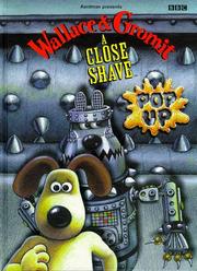 Wallace and Gromit : a close shave : pop up