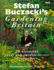 Stefan Buczacki's gardening Britain : an essential guide for garden lovers everywhere