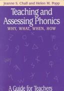 Cover of: Teaching and assessing phonics: why, what, when, how : a guide for teachers