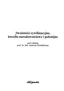 Cover of: Swoistości cywilizacyjne, kwestie narodowościowe i polonijne
