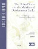 The United States and the multilateral development banks : a report of the CSIS Task Force on the Multilateral Development Banks