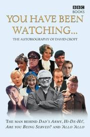 Cover of: You Have Been Watching: The Autobiography of David Croft