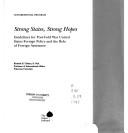 Cover of: Strong states, strong hopes: guidelines for post-cold war United States foreign policy and the role of foreign assistance