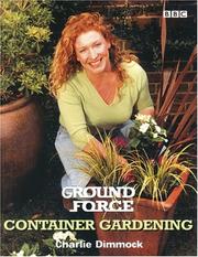 Ground force container gardening