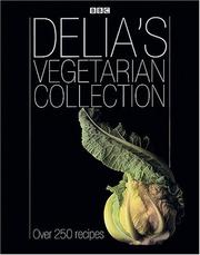 Cover of: Delia's vegetarian collection.