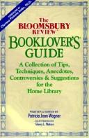 Cover of: The Bloomsbury review booklover's guide: a collection of tips, techniques, anecdotes, controversies & suggestions for the home library