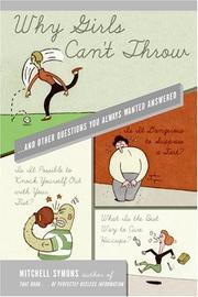 Cover of: Why girls can't throw-- and other questions you always wanted answered