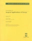 Cover of: Proceedings of surgical applications of energy: 25-26 January 1998, San Jose, California