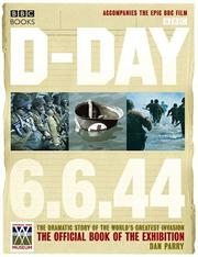 D-Day: 6.6.44 : the dramatic story of the world's greatest invasion