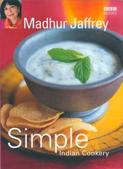 Simple Indian cookery : step by step to everyone's favourite Indian recipes