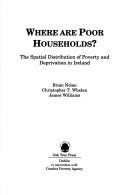 Where are poor households? : the spatial distribution of poverty and deprivation in Ireland