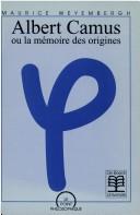 Cover of: Albert Camus, ou, La mémoire des origines