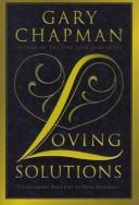 Cover of: Loving solutions: overcoming barriers in your marriage