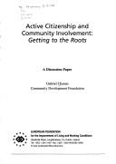 Cover of: Active citizenship and community involvement: getting to the roots : a discussion paper