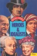Cover of: Heroes & idealists