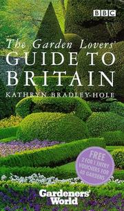 The garden lovers' guide to Britain