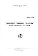 Paradoksy paryskiej "Kultury" by Janusz Korek