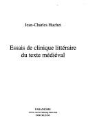 Cover of: Essais de clinique littéraire du texte médiéval