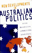 New developments in Australian politics by Brian Galligan, Ian McAllister, John Ravenhill