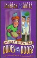 Cover of: What's with the dudes at the door?