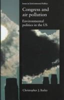 Congress and air pollution : environmental policies in the USA