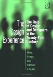 The design experience : the role of design and designers in the twenty-first century