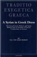 Cover of: A Syrian in Greek dress: the use of Greek, Hebrew, and Syriac biblical texts in Eusebius of Emesa's commentary on Genesis