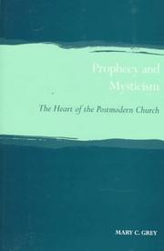 Prophecy and mysticism : the heart of the postmodern church