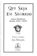 Que seja em segredo by Ana Maria Miranda