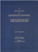 Cover of: A dictionary of hindustani proverbs: including many Marwari, Panjabi, Maggah, Bhojpuri, and Tirhuti proverbs, sayings, emblems, aphorisms, maxims, and similes
