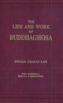 Cover of: The life and work of Buddhaghosa by Law, Bimala Churn