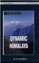 Cover of: Dynamic Himalaya by K. S. Valdiya