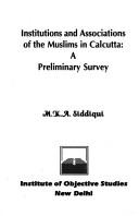 Cover of: Institutions and associations of the Muslims in Calcutta: a preliminary survey
