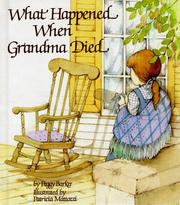 Cover of: What happened when grandma died by Peggy Barker