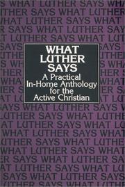 What Luther says by Martin Luther