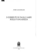 Cover of: I consulti di Paolo Sarpi sulla Vangadizza