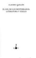 Cover of: El sol de los desterrados: literatura y exilio