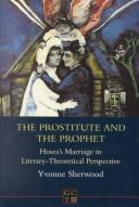 Cover of: The prostitute and the prophet: Hosea's marriage in literary-theoretical perspective
