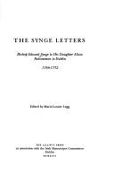 The Synge letters : Bishop Edward Synge to his daughter Alicia, Roscommon to Dublin, 1746-1752